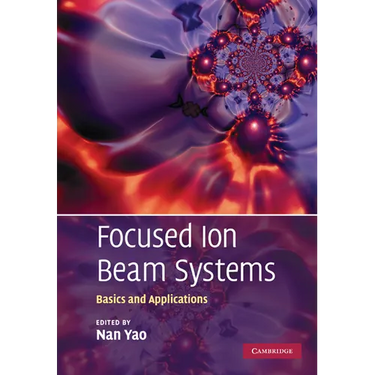 Focused Ion Beam Systems: Basics and Applications