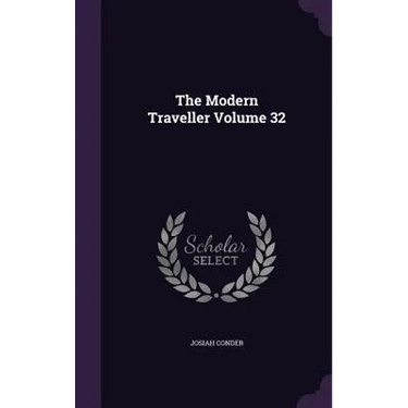 The Modern Traveller Volume 32