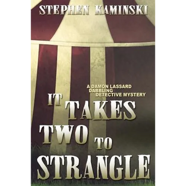 It Takes Two to Strangle: A Damon Lassard Dabbling Detective Mystery