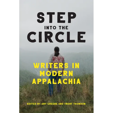 Step Into the Circle: Writers in Modern Appalachia