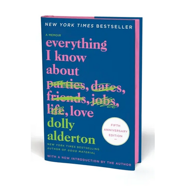 Everything I Know about Love Fifth Anniversary: A Memoir