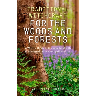 Traditional Witchcraft for the Woods and Forests