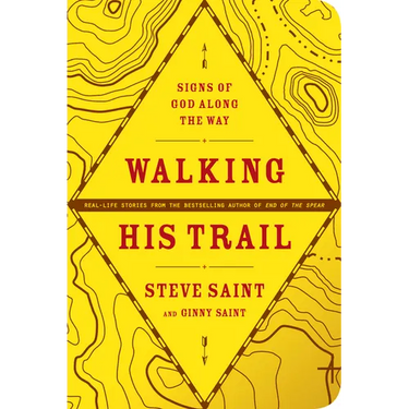 Walking His Trail: Signs of God Along the Way