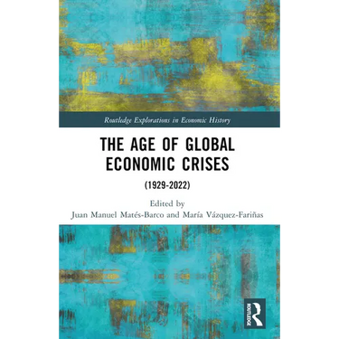 The Age of Global Economic Crises: (1929-2022)