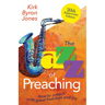 The Jazz of Preaching, 20th Anniversary Edition: How to Preach with Great Freedom and Joy