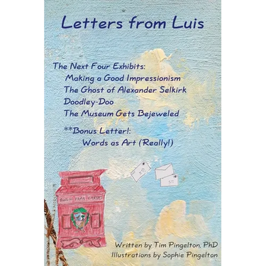 Letters from Luis: The Next Four Exhibits