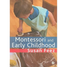Montessori and Early Childhood: A Guide for Students