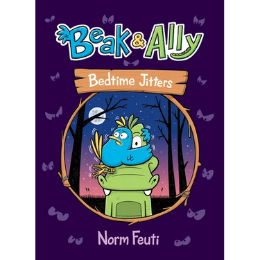 Beak & Ally #2: Bedtime Jitters: A Graphic Novel