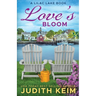 Love's Bloom: A Lilac Lake Book