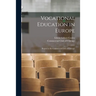 Vocational Education in Europe: Report to the Commercial Club of Chicago
