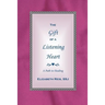 The Gift of a Listening Heart: A Path to Healing