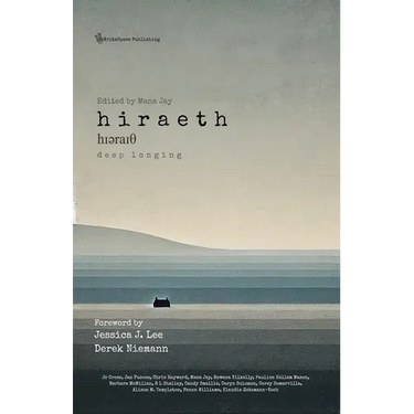 Hiraeth - Deep Longing: Fourteen Authors in Search of Their Heartland