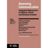 Assessing Communication. Integrated Approaches in Political, Social and Business Context