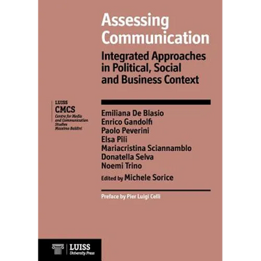 Assessing Communication. Integrated Approaches in Political, Social and Business Context
