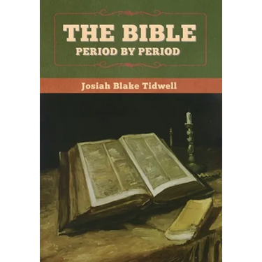 The Bible Period by Period