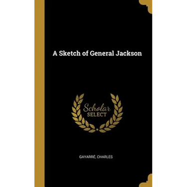 A Sketch of General Jackson