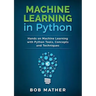 Machine Learning in Python: Hands on Machine Learning with Python Tools, Concepts and Techniques