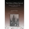 The Politics of Ethnic Survival: Germans in Prague, 1861-1914