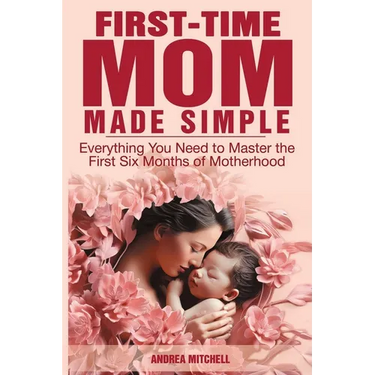 First-Time Mom Made Simple