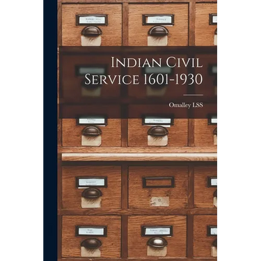 Indian Civil Service 1601-1930