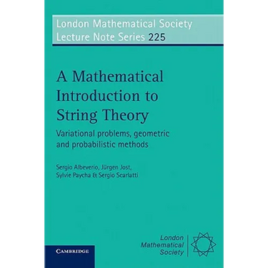 A Mathematical Introduction to String Theory: Variational Problems, Geometric and Probabilistic Methods