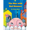 The Man with Bad Manners
