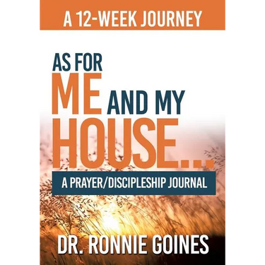 "As For Me & My House..." A Prayer and Discipleship Journal