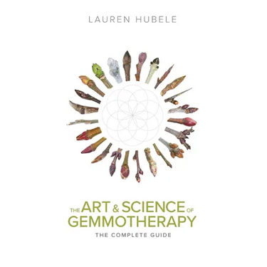 The Art and Science of Gemmotherapy: The Complete Guide