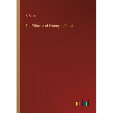 The Witness of History to Christ