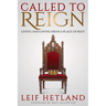 Called to Reign: Living and Loving from a Place of Rest