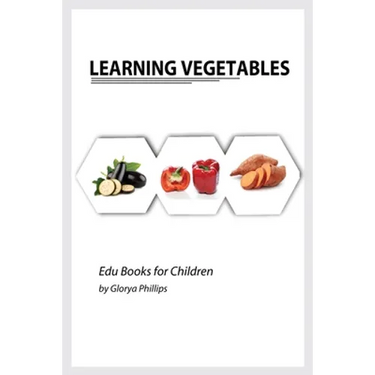Learning Vegetables: Montessori real vegetables book for babies and toddlers, bits of intelligence for baby and toddler, children's book, learning res