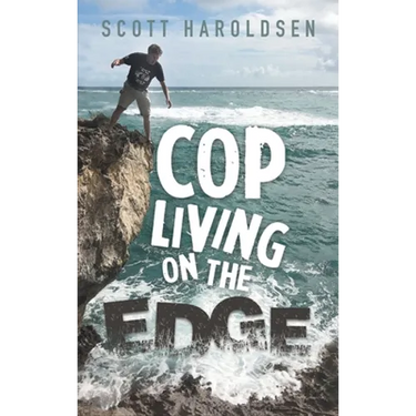 Cop Living on the Edge