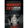 Midnight Cry: A Shooting on Sand Mountain
