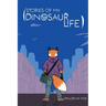 Stories of My Dinosaur Life