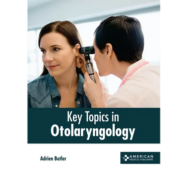 Key Topics in Otolaryngology