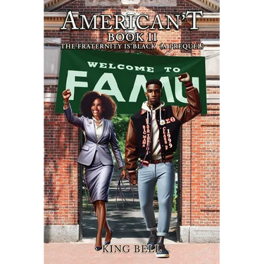 American't (Book II): The Fraternity is Black (A Prequel)
