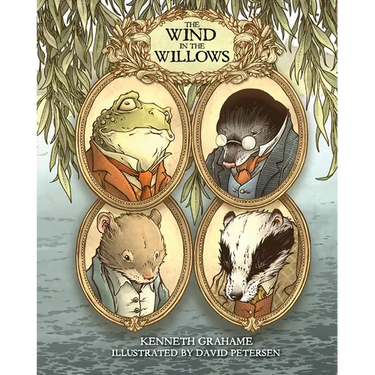 The Wind in the Willows: With Illustrations by David Petersen
