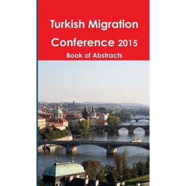 Turkish Migration Conference 2015 Book of Abstracts
