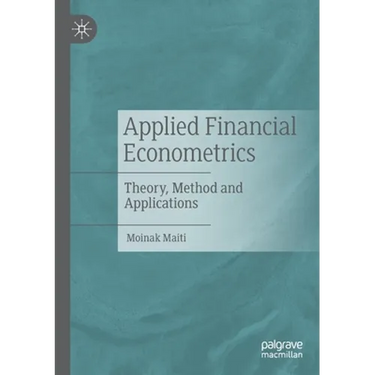Applied Financial Econometrics: Theory, Method and Applications