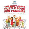The Must-Have Puzzle Book for Families Over 300 Sudoku Medium to Hard Puzzles