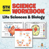 5th Grade Science Workbook: Life Sciences & Biology