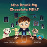 Who Drank My Chocolate Milk?