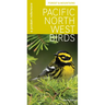 Pacific Northwest Birds: Forest & Mountains: A Pocket Reference