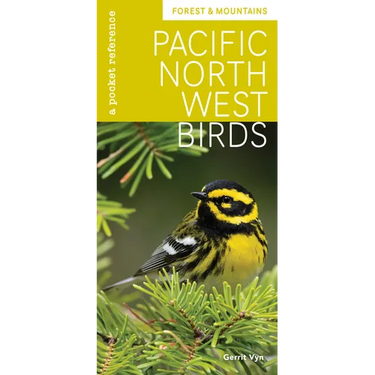 Pacific Northwest Birds: Forest & Mountains: A Pocket Reference