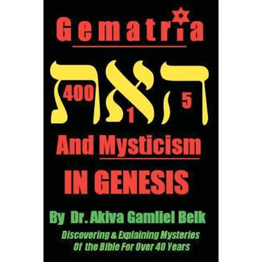 Gematria And Mysticism IN GENESIS