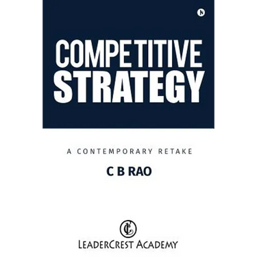Competitive Strategy: A Contemporary Retake