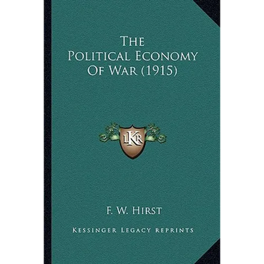 The Political Economy Of War (1915)