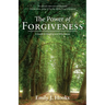 The Power of Forgiveness: A Guide to Healing and Wholeness