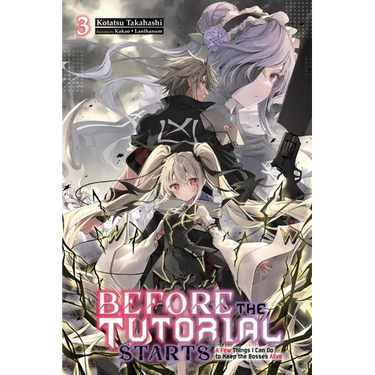 Before the Tutorial Starts: A Few Things I Can Do to Keep the Bosses Alive, Vol. 3
