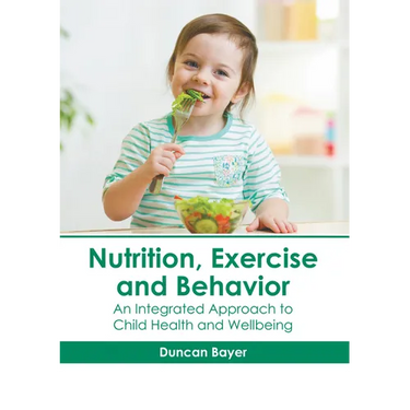 Nutrition, Exercise and Behavior: An Integrated Approach to Child Health and Wellbeing